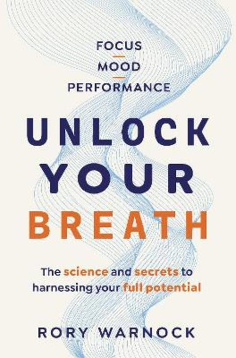 Unlock Your Breath by Rory Warnock - 9781761561504
