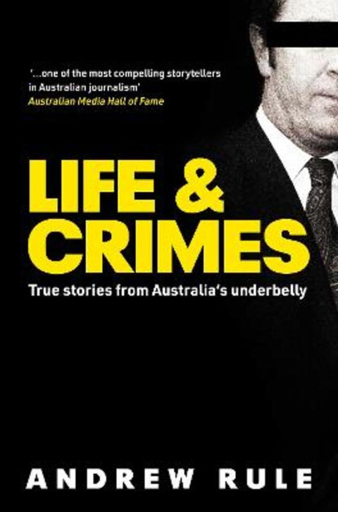 Life & Crimes by Andrew Rule - 9781761561733