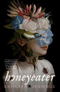 Honeyeater by Kathleen Jennings - 9781761562303