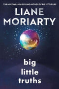 Big Little Truths by Liane Moriarty - 9781761563102