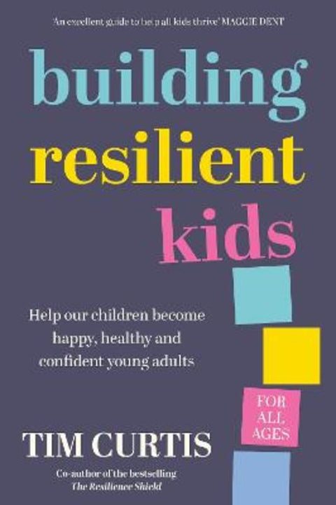 Building Resilient Kids by Tim Curtis - 9781761566813