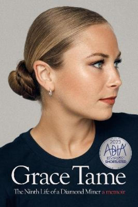 The Ninth Life of a Diamond Miner by Grace Tame - 9781761568206