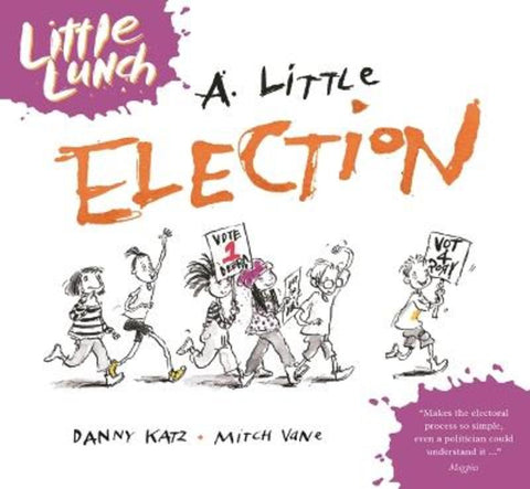 A Little Election by Danny Katz (Author) - 9781761601965
