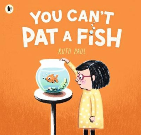 You Can't Pat a Fish by Ruth Paul - 9781761602528