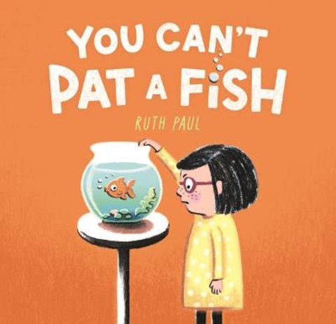 You Can't Pat a Fish by Ruth Paul - 9781761603358