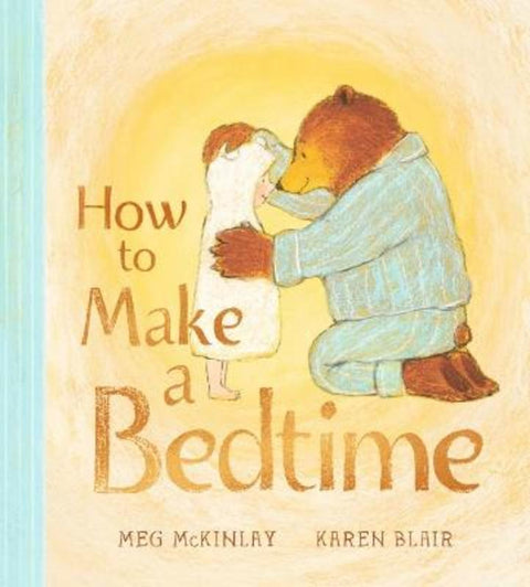 How to Make a Bedtime by Meg McKinlay - 9781761603365
