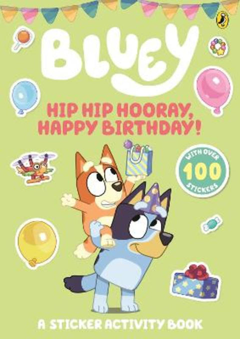 Bluey: Hip Hip Hooray, Happy Birthday! by Bluey - 9781761620096
