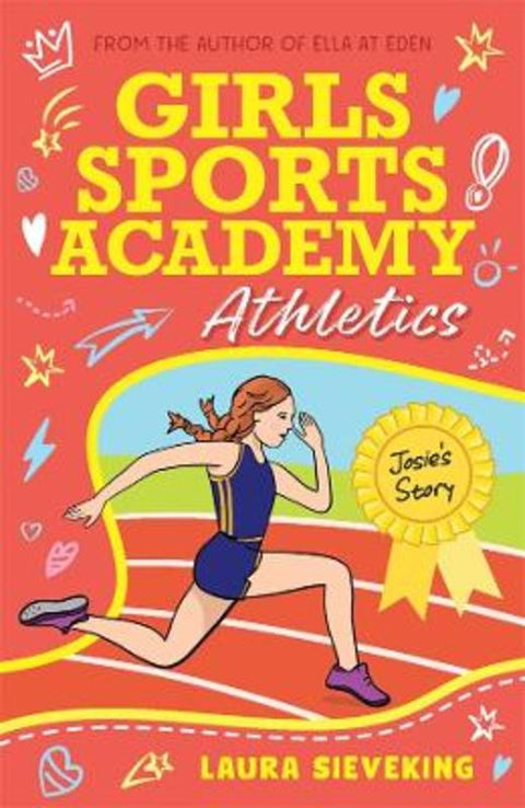 Girls Sports Academy: Athletics (Josie's Story) by Laura Sieveking - 9781761620317