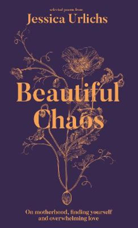 Beautiful Chaos by Jessica Urlichs - 9781761620553