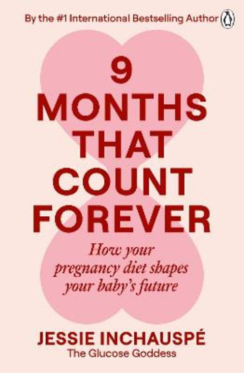 Nine Months That Count Forever by Jessie Inchauspe - 9781761621062