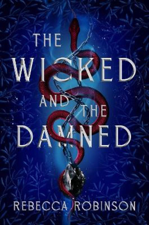 Wicked and the Damned : Volume 2 by Rebecca Robinson - 9781761633003