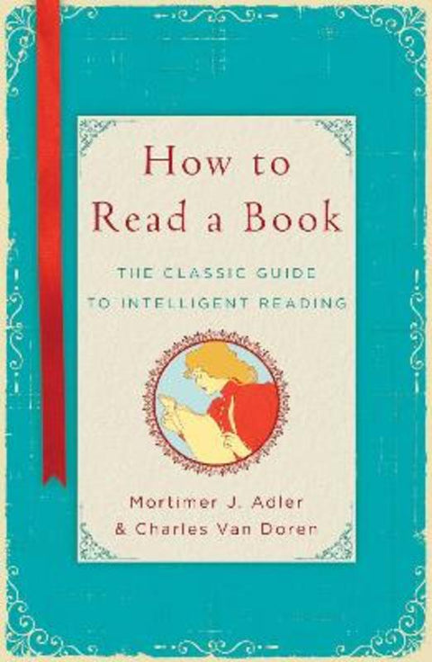 How to Read a Book by Mortimer J. Adler - 9781761634109