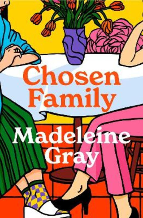 Chosen Family by Madeleine Gray - 9781761635724
