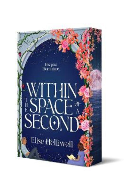 Within the Space of a Second : Volume 1 by Elise Helliwell - 9781761635953