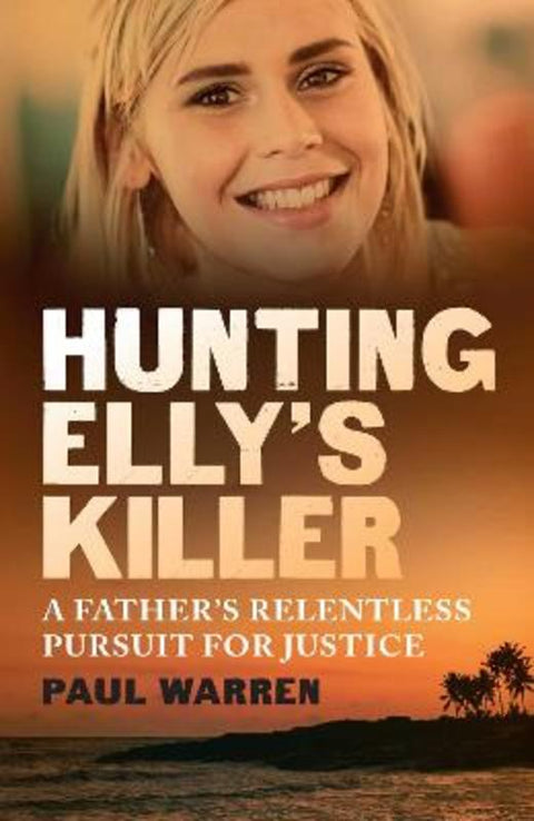 Hunting Elly's Killer by Paul Warren - 9781761636486