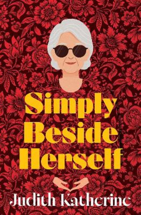 Simply Beside Herself by Judith Katherine - 9781761637841