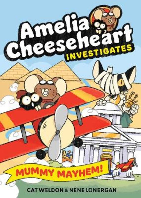 Amelia Cheeseheart Investigates: Mummy Mayhem by Cat Weldon - 9781761638435