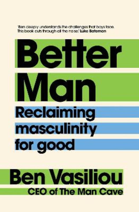 Better Man by Ben Vasiliou - 9781761638497
