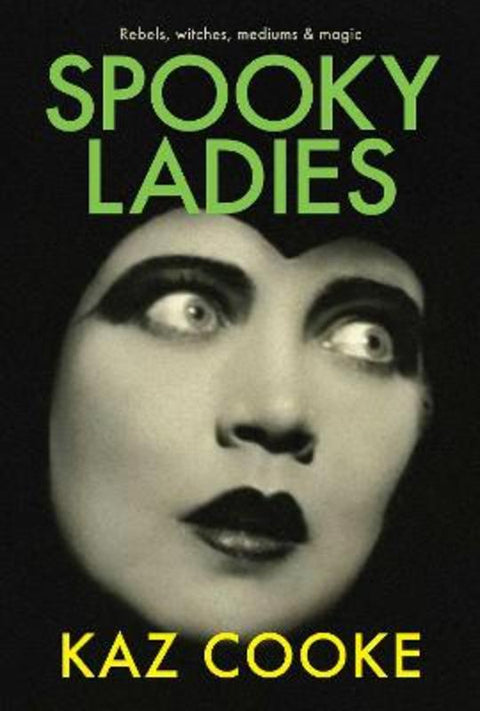 Spooky Ladies by Kaz Cooke - 9781761638596