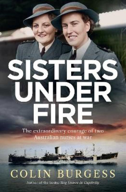 Sisters Under Fire by Colin Burgess - 9781761638626