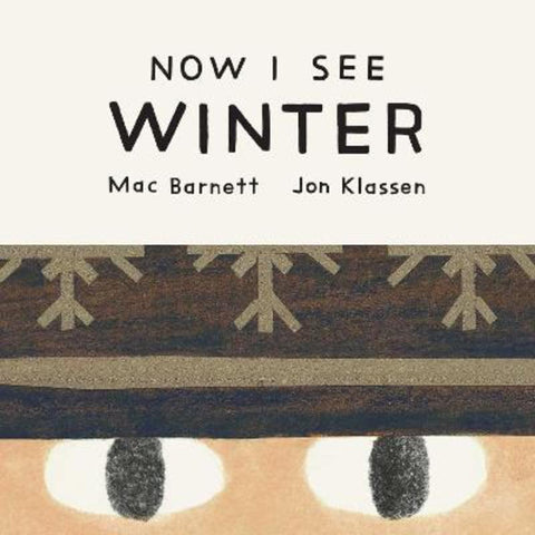 Now I See Winter by Mac Barnett - 9781761639333