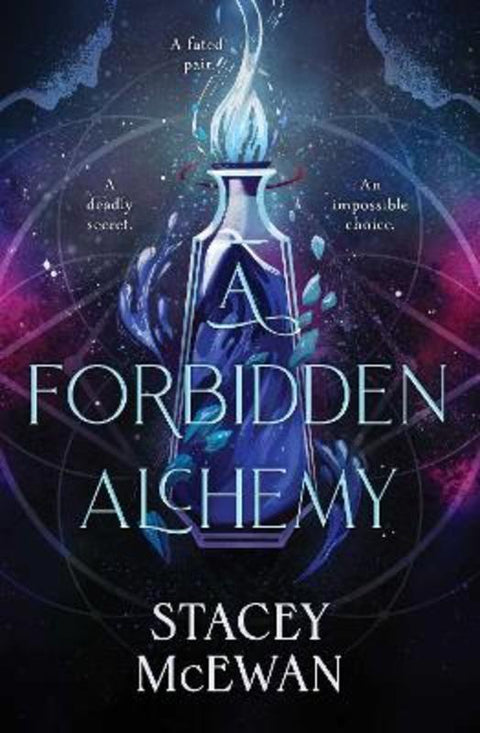 A Forbidden Alchemy : Volume 1 by Stacey McEwan - 9781761639470