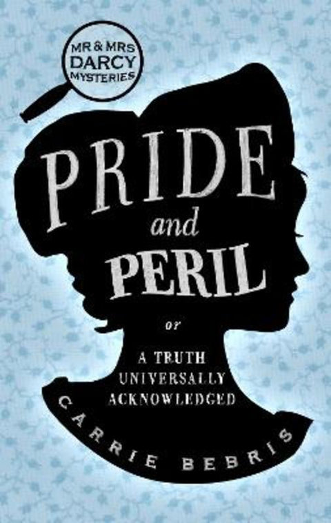 Pride and Peril by Carrie Bebris - 9781761639791