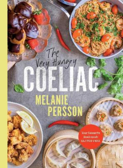 The Very Hungry Coeliac by Melanie Persson - 9781761639906