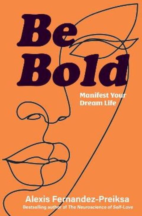 Be Bold by Alexis Fernandez-Preiksa - 9781761639913