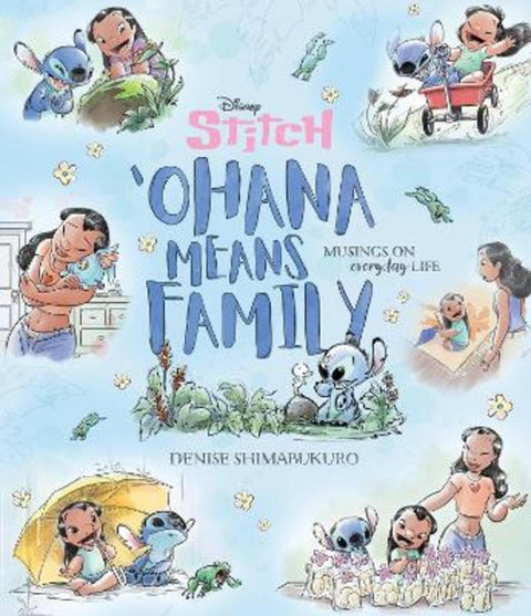 'Ohana Means Family (Disney: Lilo and Stitch) by Denise Shimabukuro - 9781761640469
