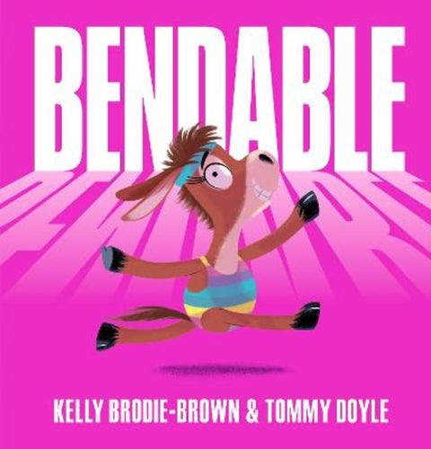 Bendable by Kelly Brodie-Brown - 9781761641954