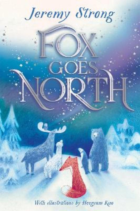 Fox Goes North by Jeremy Strong - 9781761641992