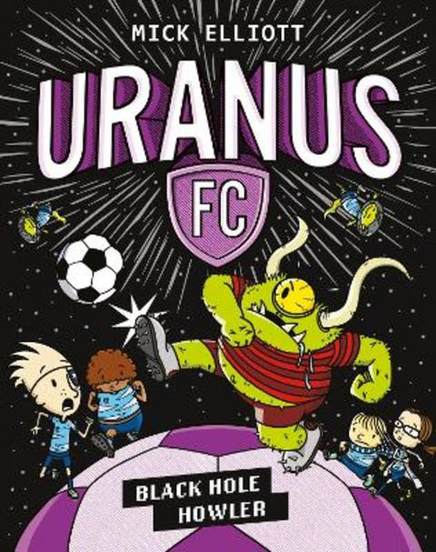Black Hole Howler (Uranus FC #2) by Mick Elliott - 9781761642234