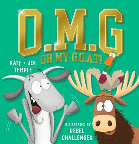O.M.G: Oh My G.O.A.T! (G.O.A.T #3) by Jol Temple - 9781761642357