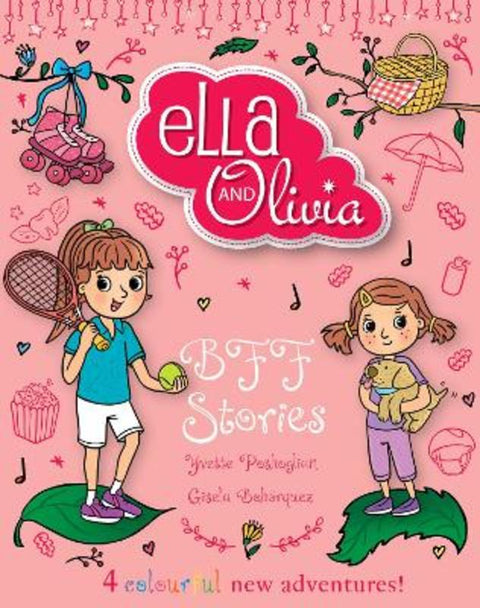 BFF Stories (Ella and Olivia Treasury #8) by Yvette Poshoglian - 9781761642364