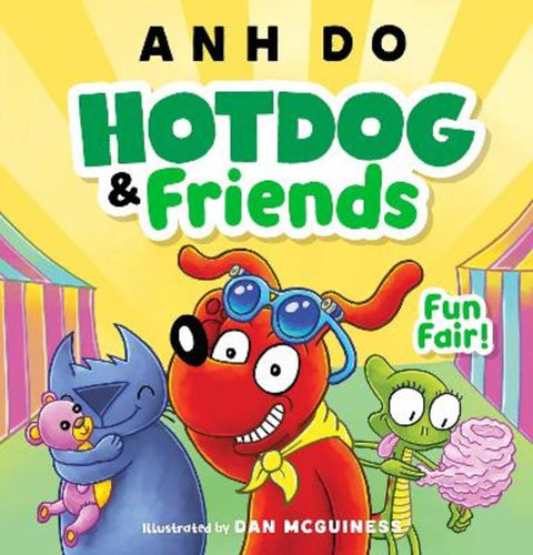 Fun Fair! (Hotdog And Friends) by Anh Do - 9781761643323