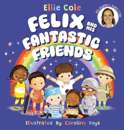 Felix and His Fantastic Friends by Ellie Cole - 9781761644177
