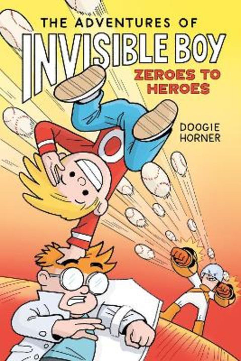 Zeroes to Heroes (The Adventures of Invisible Boy #2) by Doogie Horner - 9781761644474