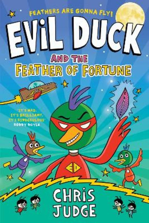 Evil Duck and the Feather of Fortune by Chris Judge - 9781761644580