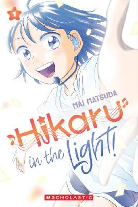 Hikaru in the Light! (A Graphic Novel: Volume 1) by Mai Matsuda - 9781761645822