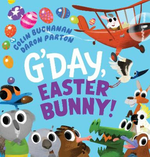 G'day, Easter Bunny! by Colin Buchanan - 9781761646843