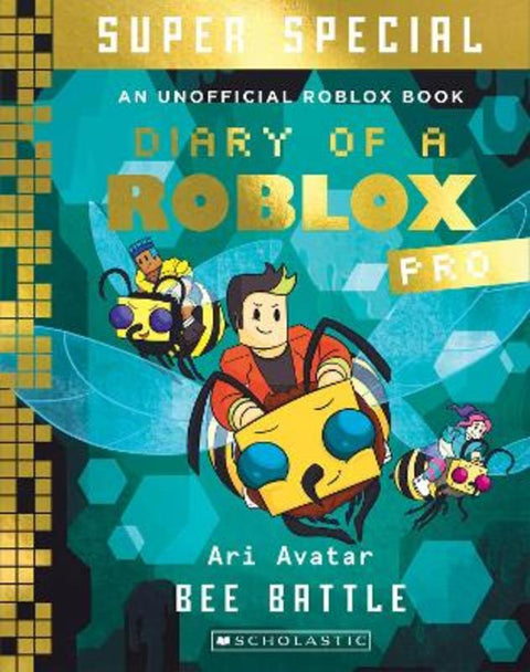 Bee Battle (Diary Of A Roblox Pro: Super Special #5) by Ari Avatar - 9781761646904