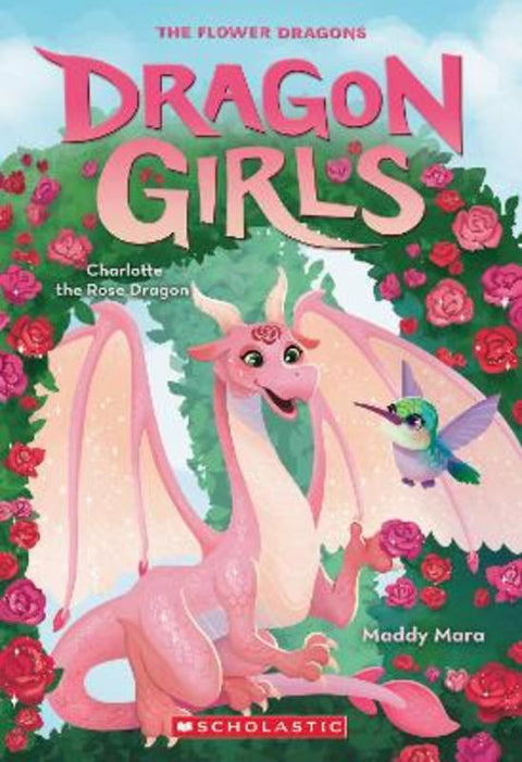 Charlotte The Rose Dragon (Dragon Girls #20) by Maddy Mara - 9781761649332