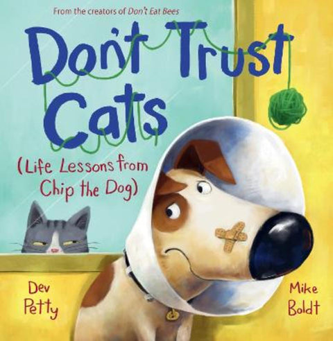 Don't Trust Cats (Life Lessons from Chip the Dog #2) by Dev Petty - 9781761721212