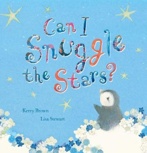 Can I Snuggle the Stars? by Kerry Brown - 9781761721816