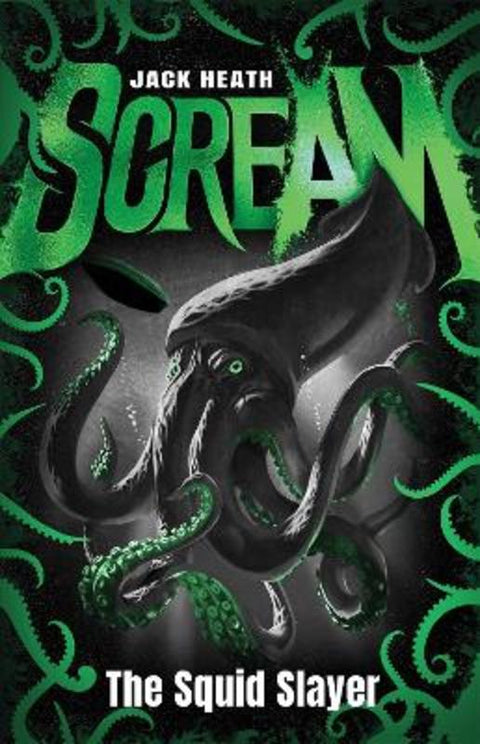 Squid Slayer (Scream #4: Black Edition) by Jack Heath - 9781761723803