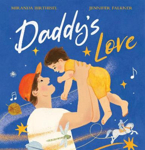 Daddy's Love by Miranda Birthisel - 9781761723834