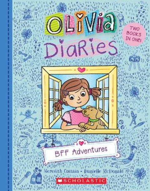 BFF Adventures (Olivia Diaries: Two Books in One!) by Meredith Costain - 9781761724022