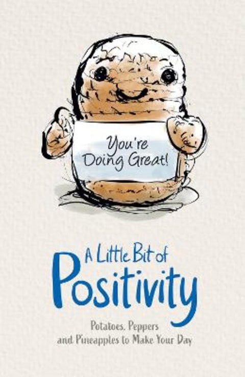 Little Bit of Positivity: Potatoes, Peppers an Pineapples to Make Your Day by Jason Cox - 9781761725036