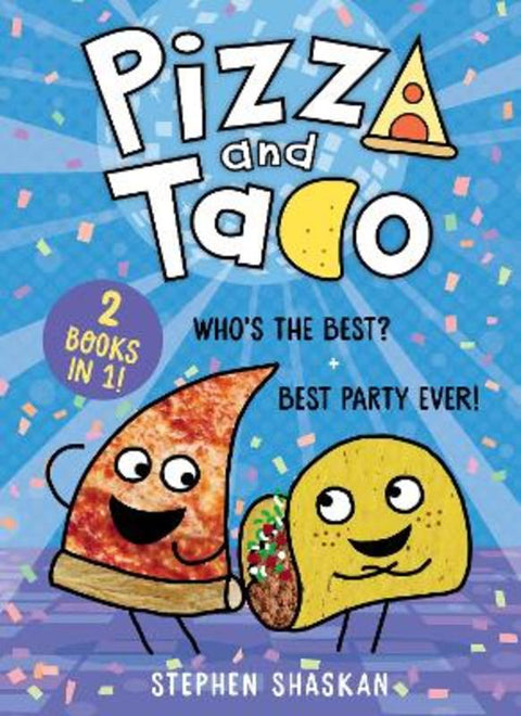 Pizza And Taco (2 Books In 1!) by Stephen Shaskan - 9781761725074
